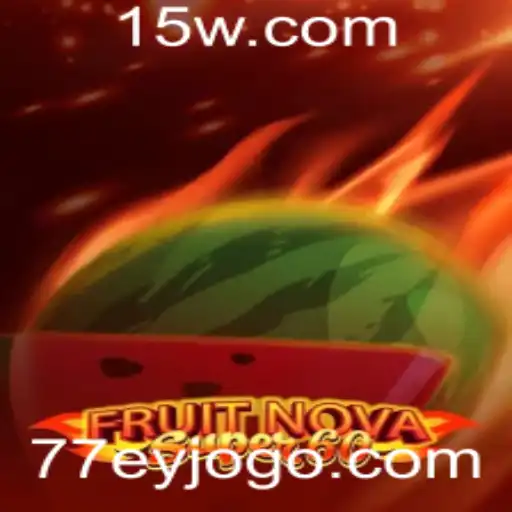 Explorando o Fascinante Mundo do Jogo FruitNovaSuper60 com a Palavra-chave 77EY